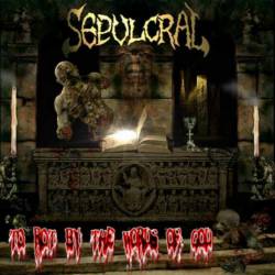 Sepulcral (FRA) : To Rot by the Words of God